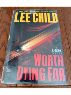Lee Child Worth Dying For Book